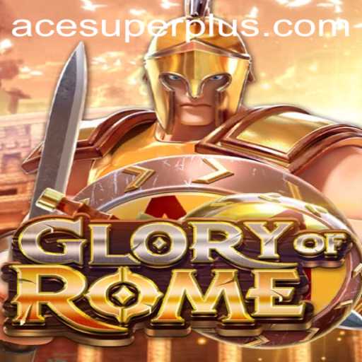 Unveiling the Strategic Depth of GloryofRome: Ace Super