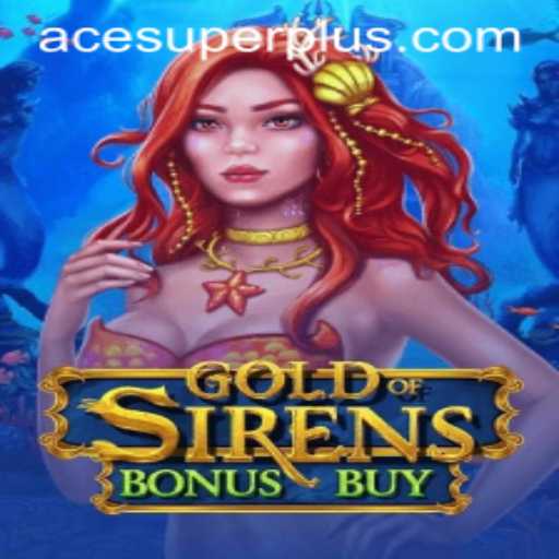 Explore the Enchanting World of GoldofSirensBonusBuy: A Riveting Gaming Experience