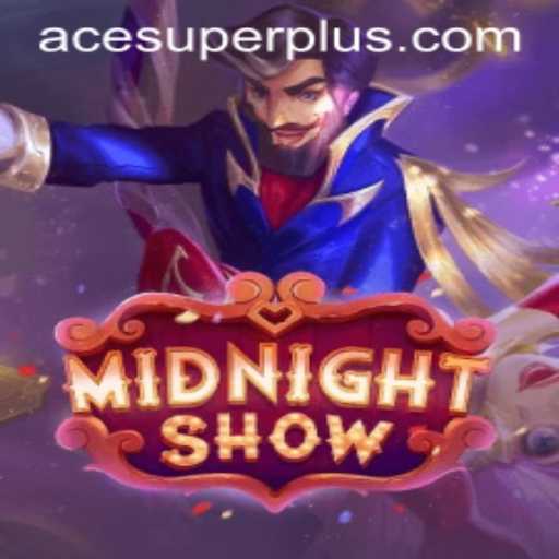 Unveiling the Thrills of MidnightShow: The Ace Super Adventure